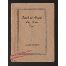 Erenst un Snack en lüttjen Pack (1924)  - Hermann, August