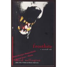 Frostbite: A Werewolf Tale  - Wellington, David