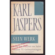 Karl Jaspers - Sein Werk: Eine Übersicht im Jahr seines 75. Geburtstages (1957) -  R.Piper & Co Verlag (Red.)