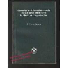 Korrosion und Korrosionsschutz metallischer Werkstoffe im Hoch- und Ingenieurbau - Grimme, Dieter [Hrsg.]