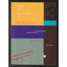 emerging architecture - kommende architektur:3. Beyond architainment - Kapfinger, Otto