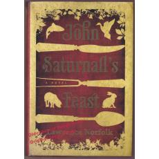 John Saturnall's Feast: Illustrated Edition: A Novel  - Norfolk, Lawrence