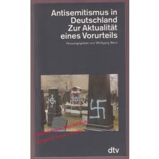 Antisemitismus in Deutschland: Zur Aktualität eines Vorurteils  - Benz, Wolfgang (Hrsg)