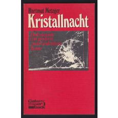 Kristallnacht: Dokumente von gestern zum Gedenken heute  - Metzger,Hartmut