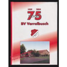 75 Jahre BV Varrelbusch 1929-2004   - Bendieb,Jürgen (Red.)