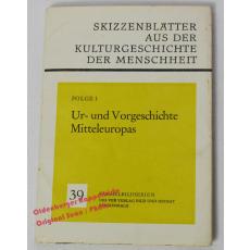 Skizzenblätter aus der Kulturgeschichte der Menschheit: Folge 1. Ur- und Vorgeschichte Mitteleuropas  - Dietzel, Adelhelm