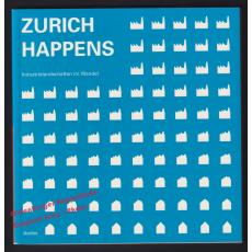 SWISS SHAPES & ZURICH HAPPENS: Industrielandschaften im Wandel Galerie Aedes  - Feireiss, Kristin (Hrsg)