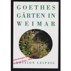 Goethes Gärten in Weimar  - Ahrendt, Dorothee/ Aepfler, Gertraud