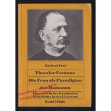 Theodor Fontane: Die Frau als Paradigma des Humanen  -Frei, Norbert