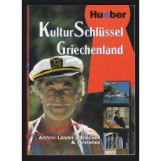 KulturSchlüssel Griechenland: Andere Länder entdecken und verstehen   - Moir, Alexej