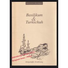 Basilikum & Turnschuh:  Zeitgemässe Ernährung  - Junge,Dörte