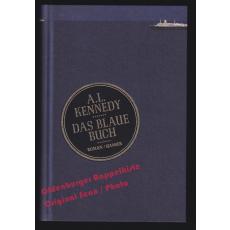 Das blaue Buch = The Blue Book * signiert * - Kennedy, A.L.