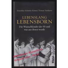 Lebenslang Lebensborn: Die Wunschkinder der SS ...  - Schmitz-Köster