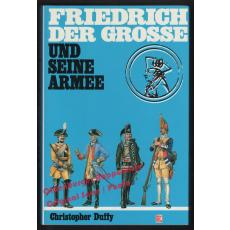 Friedrich der Grosse und seine Armee  - Duffy, Christopher