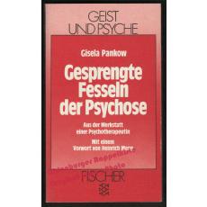 Gesprengte Fesseln der Psychose = Geist und Psyche - Pankow, Gisela