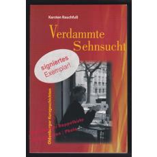 Verdammte Sehnsucht: Oldenburger Kurzgeschichten; signiert  - Rauchfuß, Karsten