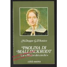 Paolina di Mallinckrodt, la «Madre dei ciechi»  - Deppe /D'Amico