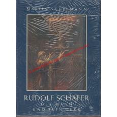 Rudolf Schäfer: Der Mann und sein Werk - OVP -   Stellmann, Martin