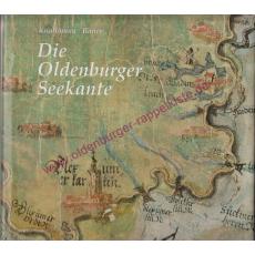 Die Oldenburger Seekante im 17. Jahrhundert - zur Geschichte des II. Oldenburgischen Deichbandes - beiliegend Generalkarte von 1613 - Knollmann, Wilhelm   Bauer, Hans