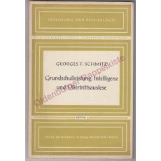 Grundschulleistung, Intelligenz und Übertrittsauslese (1964) - Schmitz,Georges F.