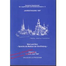 Wort und Sinn - Sprache als Medium der Sinnfindung - Jahrestagung 1997 - Deutsche Gesellschaft für Logotherapie und Existenzanalyse e.V.