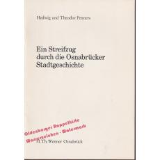 Ein Streifzug durch die Osnabrücker Stadtgeschichte  - Penners, Hedwig u. Theodor