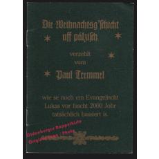 Die Weihnachtsg'schicht uff pälzisch....  - Tremmel,Paul