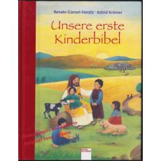 Unsere erste Kinderbibel    - Günzel-Horatz, Renate/ Krömer, Astrid