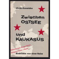 Zwischen Ostsee und Kaukasus: Eindrücke einer Reise (1965)  - Konetzka, Ulrich