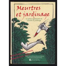 Meurtres et jardinage : 20 Polars agrémentés de conseils en jardinage