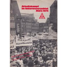 Arbeitskampf im Unterwesergebiet:März 1974 - vom Steeg, Otto