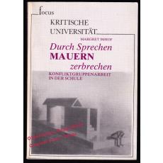 Durch Sprechen Mauern zerbrechen: Konfliktgruppenarbeit in der Schule  - Imhof, Margret