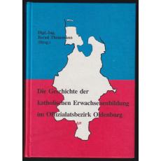 Die Geschichte der kath. Erwachsenenbildung im Offizialstatsbezirk Oldenburg 