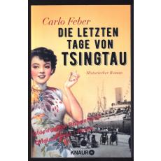 Die letzten Tage von Tsingtau  - Feber, Carlo