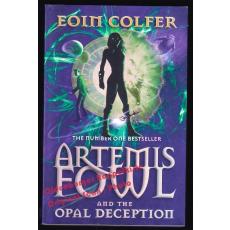 Artemis Fowl and the Opal Deception - Colfer, Eoin