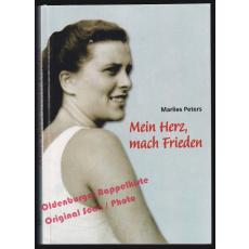 Mein Herz, mach Frieden  - Peters, Marlies