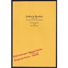 Juden in Breslau 1850-1945: Beiträge zu einer Ausstellung   - Kühnel, Horst (Hrsg)