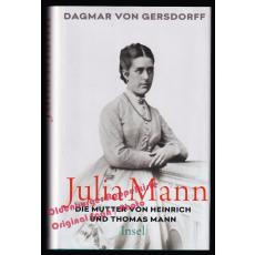 Julia Mann, die Mutter von Heinrich u.Thomas Mann  - Gersdorff, Dagmar von