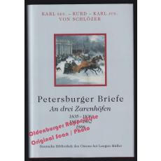 Petersburger Briefe: An drei Zarenhöfen  - von Schlözer, Karl sen.-Kurd-Karl jun.