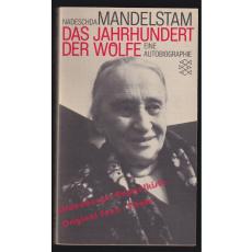 Das Jahrhundert der Wölfe: Eine Autobiographie  - Mandelstam, Nadeschda