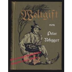 Weltgift (1903)  - Rosegger, Peter