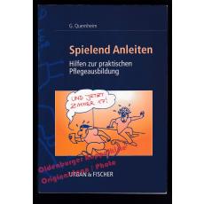 Spielend Anleiten: Hilfen für die praktische Pflegeausbildung  - Quernheim