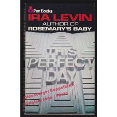 This Perfect Day (1971)  -  Levin, Ira