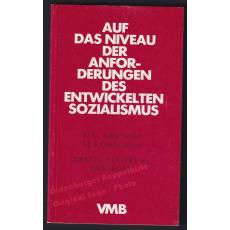 Auf das Niveau der Anforderungen des entwickelten Sozialismus - Tschernenko/Gorbatschow