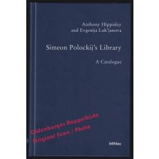 Simeon Polockij's Library: A Catalogue  - Hippisley/ Lukjanova