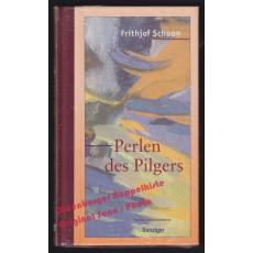 Perlen des Pilgers: Gedanken und Aphorismen *OVP*  - Schuon, Frithjof