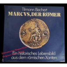 Marcus, der Römer: Ein historisches Lebensbild...- Bechert, Tilmann