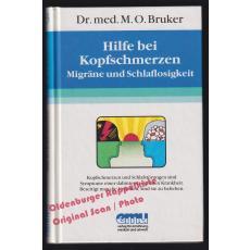 Hilfe bei Kopfschmerzen, Migräne, Schlaflosigkeit  - Bruker, Max Otto