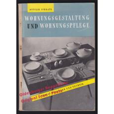 Wohnungsgestaltung und Wohnungspflege (1957)  - Schratz, Ottilie