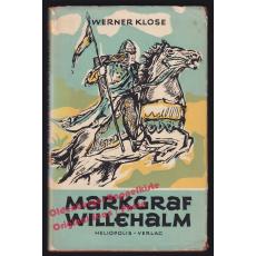 Markgraf Willehalm: Die Geschichte eines Ritters, nacherzählt...(1955)  - Klose, Werner